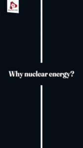 Why nuclear energy?