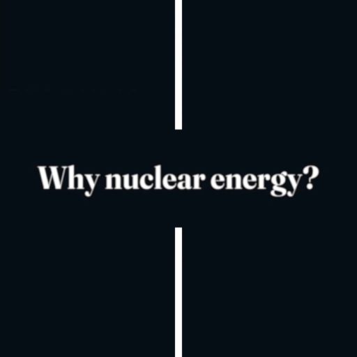 Why nuclear energy?